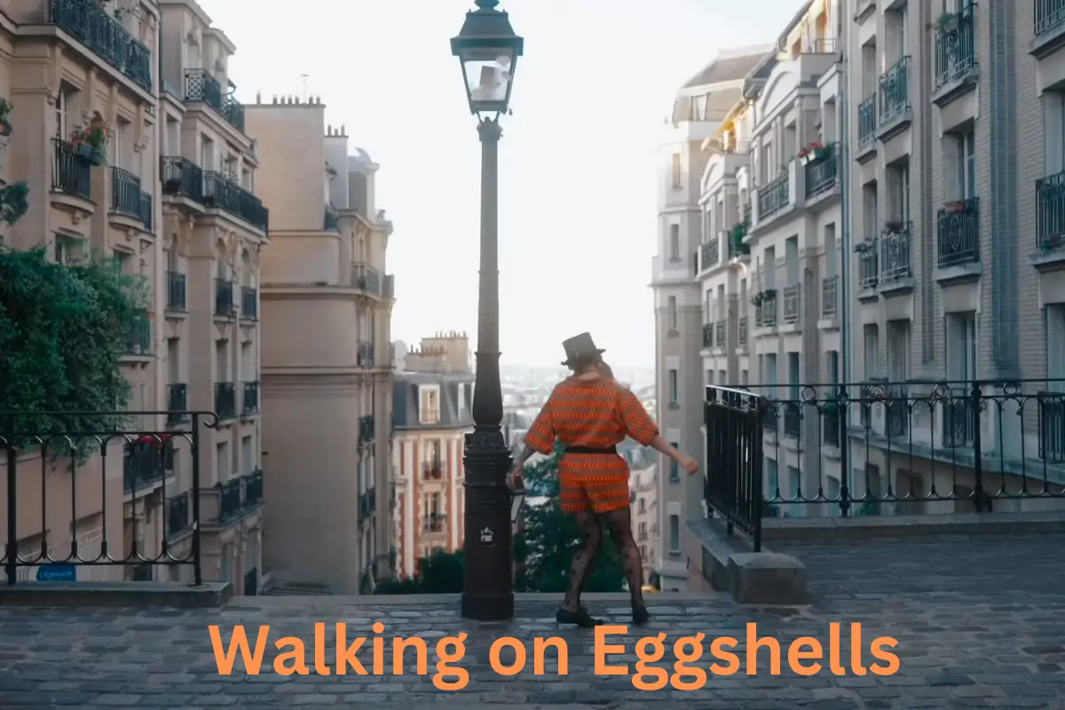 Walking on Eggshells